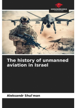 The history of unmanned aviation in Israel
