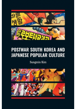 Postwar South Korea and Japanese Popular Culture