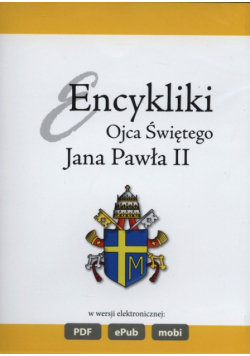 Encykliki Ojca Świętego Jana Pawła II wersja ebook + Bibliografia Karola Wojtyły Jana Pawła II