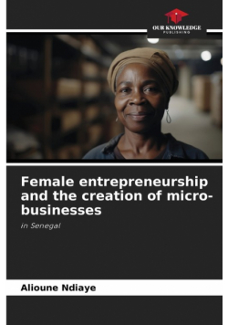 Female entrepreneurship and the creation of micro-businesses