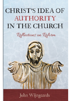 Christ's Idea of Authority in the Church