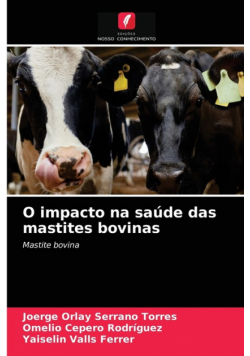 O impacto na saúde das mastites bovinas