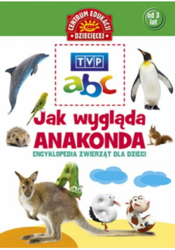 Jak wygląda anakonda Encyklopedia zwierząt dla dzieci