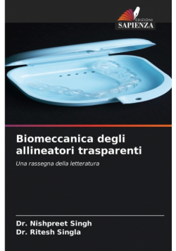 Biomeccanica degli allineatori trasparenti
