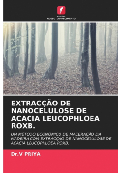 Extracção De Nanocelulose De Acacia Leucophloea Roxb.