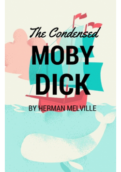 The Condensed Moby Dick