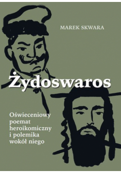 Żydoswaros. Oświeceniowy poemat heroikomiczny..