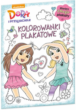 Dora i przyjaciele Kolorowanki plakatowe