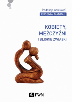 Kobiety, mężczyźni i bliskie związki