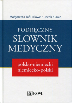Klawe Jacek - Podręczny słownik medyczny polsko-niemiecki, niemiecko-polski