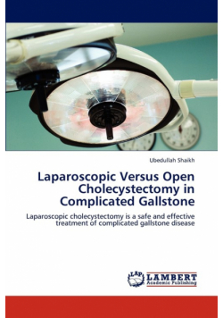 Laparoscopic Versus Open Cholecystectomy in Complicated Gallstone