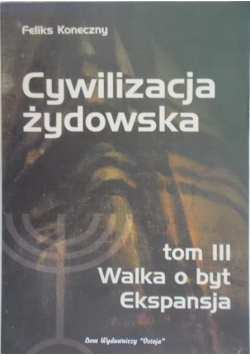 Cywilizacja żydowska Tom 3 Walka o but Ekspansja
