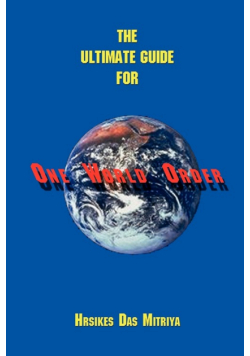 The Ultimate Guide for One World Order