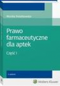 Prawo farmaceutyczne dla aptek. Część I