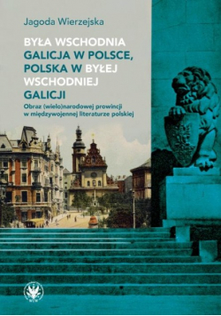 Była wschodnia Galicja w Polsce