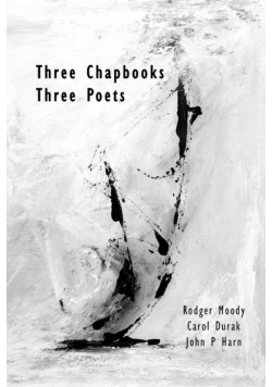 Three Chapbooks / Three Poets