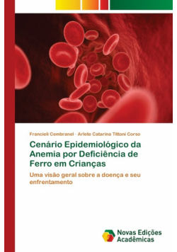 Cenário Epidemiológico da Anemia por Deficiência de Ferro em Crianças