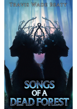 Songs of a Dead Forest