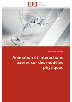Animation et interactions basées sur des modèles physiques