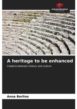 A heritage to be enhanced