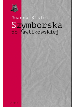 Szymborska po Pawlikowskiej. Dialogi mimowolne