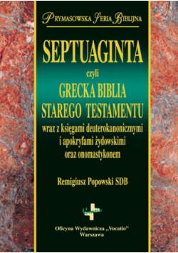 Septuaginta czyli grecka biblia Starego Testamentu wraz z księgami