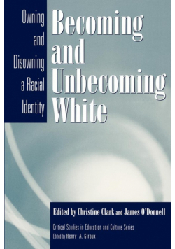 Becoming and Unbecoming White