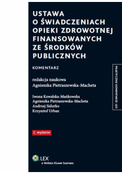 Ustawa o świadczeniach opieki zdrowotnej finansowanych ze środków publicznych Komentarz