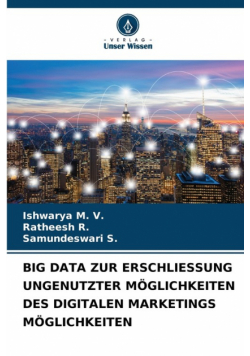 Big Data Zur Erschliessung Ungenutzter Möglichkeiten Des Digitalen Marketings Möglichkeiten