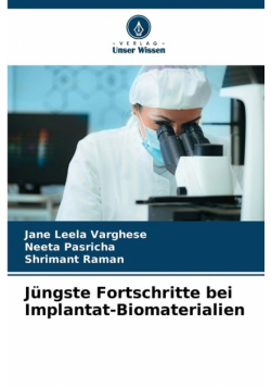 Jüngste Fortschritte bei Implantat-Biomaterialien