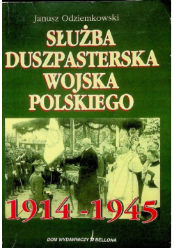 Służba duszpasterska Wojska Polskiego 1914 do 1945