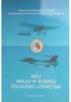 Mój wkład w rozwój polskiego lotnictwa