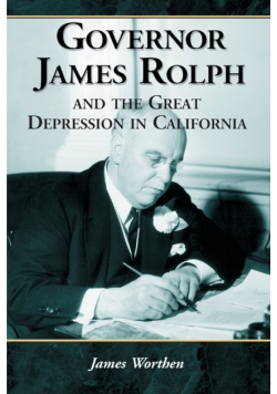 Governor James Rolph and the Great Depression in California