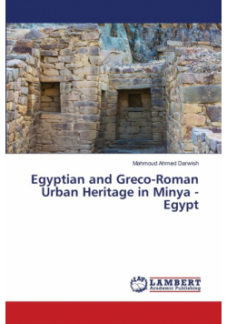 Egyptian and Greco-Roman Urban Heritage in Minya - Egypt