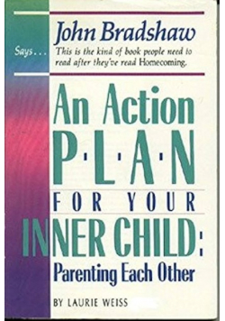 An Action Plan for Your Inner Child Parenting Each Other
