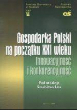 Gospodarka polski na początku XXI wieku innowacyjność i konkurencyjność