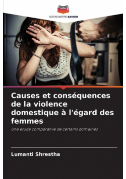 Causes et conséquences de la violence domestique à l'égard des femmes