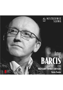 Artur Barciś czyta Przygody Tomka Sawyera, Audiobook