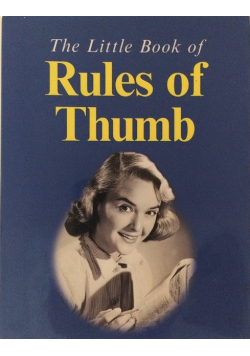 Little Book of Rules of Thumb