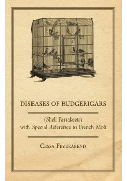 Diseases of Budgerigars (Shell Parrakeets) with Special Reference to French Molt