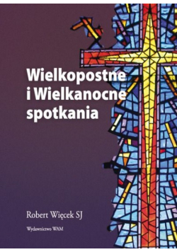 Wielkopostne i wielkanocne spotkania