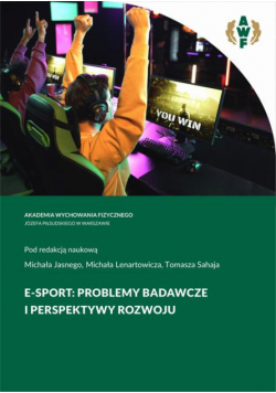 E-Sport: Problemy Badawcze I Perspektywy Rozwoju