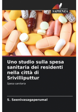 Uno studio sulla spesa sanitaria dei residenti nella città di Srivilliputtur