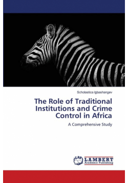 The Role of Traditional Institutions and Crime Control in Africa