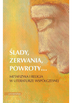 Ślady, zerwania, powroty...