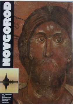 Novgorod Art Treasures and Architectural Monuments 11 th  18 th centuries