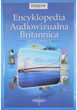 Encyklopedia Audiowizualna Britannica Nauka i technika III