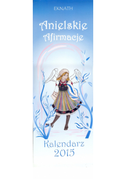 Kalendarz 2015 Anielskie afirmacje