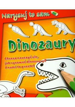 Narysuj to sam Dinozaury
