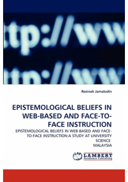 Epistemological Beliefs In Web-Based And Face-To-Face Instruction